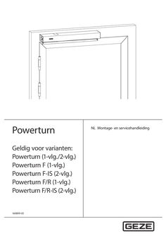 Montage- en servicehandleiding Powerturn geldig voor varianten: Powerturn (enkele vleugel/dubbele vleugel), Powerturn F (enkele vleugel), Powerturn F-IS (dubbele vleugel), Powerturn F/R (enkele vleugel), Powerturn F/R-IS (dubbele vleugel)