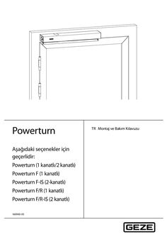 Powerturn seçenekleri için geçerli montaj ve bakım kılavuzu: Powerturn (1 kanatlı/2 kanatlı), Powerturn F (1 kanatlı), Powerturn F-IS (2 kanatlı), Powerturn F/R (1 kanatlı), Powerturn F/R-IS (2 kanatlı)