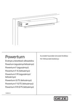 A Powerturn felhasználói kézikönyv a következő változatokra érvényes: Powerturn (egyszárnyú/kétszárnyú), Powerturn F (egyszárnyú), Powerturn F-IS (kétszárnyú), Powerturn F/R (egyszárnyú), Powerturn F/R-IS (kétszárnyú), Powerturn F/R-IS/TS