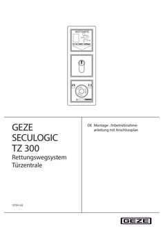 Montage- /Inbetriebnahme- anleitung mit GEZE SECULOGIC TZ 300     Rettungswegsystem Türzentrale