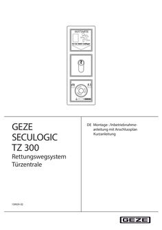 Montage- /Inbetriebnahme- anleitung mit Kurzanleitung SECULOGIC TZ 300 Rettungswegsystem Türzentrale