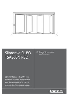 Plan de raccordement complémentaire Slimdrive SL-BO  TSA360NT-BO  Commande de porte DCU1 pour  portes coulissantes automatiques avec  ferrure ouvrant à la française (Break-Out) dans  les issues de secours
