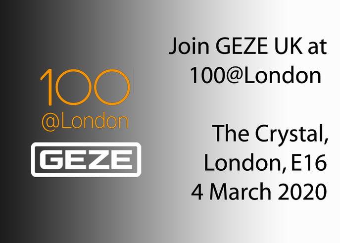 Join GEZE UK at 100@London