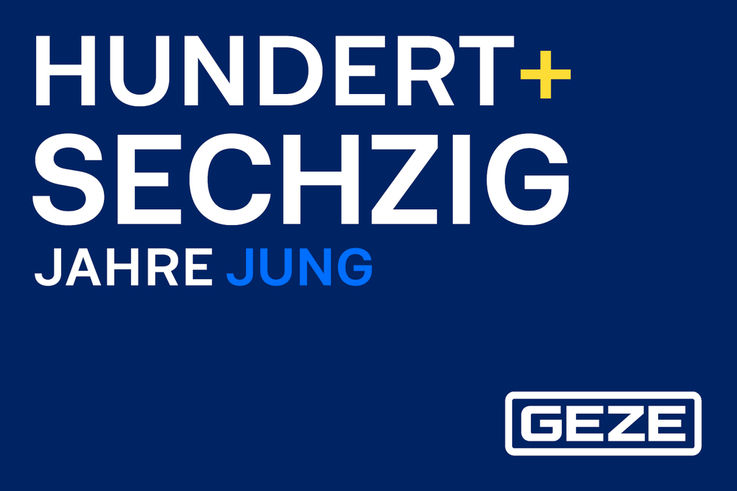 160 Jahre GEZE